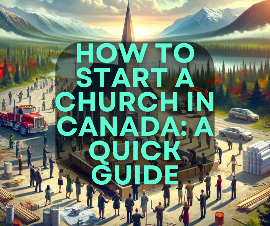 How To Start A Church In Canada: A Quick Guide