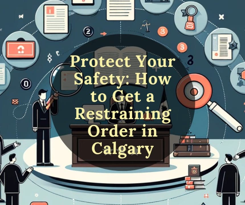 Guide to Obtaining a Restraining Order in Calgary