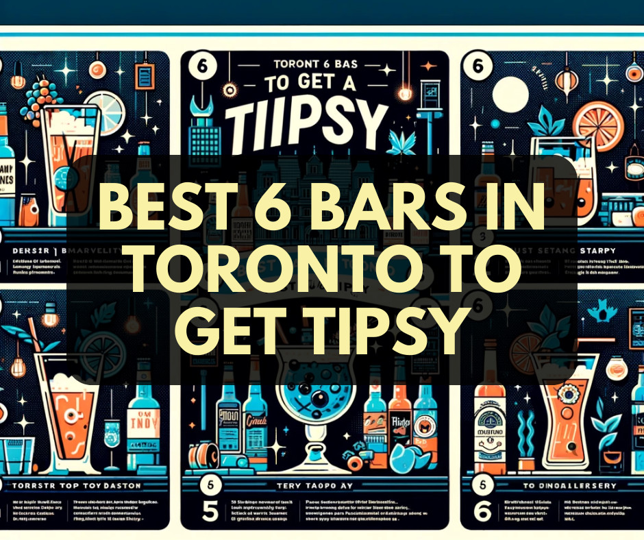 Top 6 Bars in Toronto for a Fun Night Out
